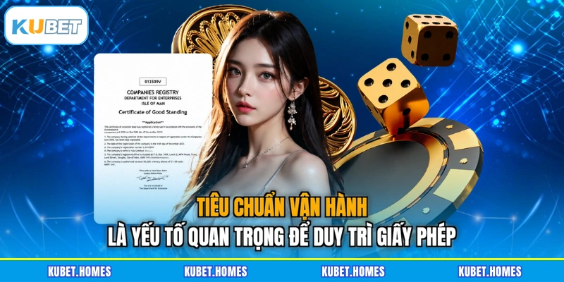 Tiêu chuẩn vận hành là yếu tố quan trọng để duy trì giấy phép